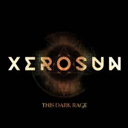 Xerosun : This Dark Rage